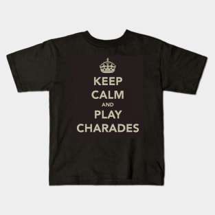 Keep Calm and Play Charades Kids T-Shirt